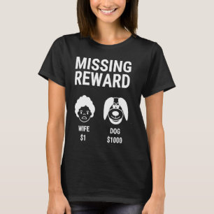 T-SHIRT CHIEN DE RÉCOMPENSE ET ÉPOUSE MANQUANT