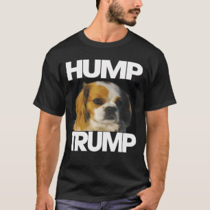 T-shirt Chien disant Hump Trump