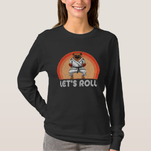T-shirt Chien disant Judo Jiujitsu Chien Let s Roll Signe
