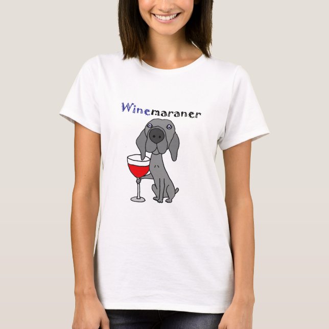 T-shirt Chien drôle de Weimaraner buvant du vin rouge (Devant)