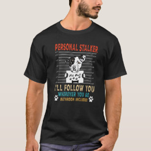 T-shirt Chien Fouineur Personnel Drôle Pit Bull Je Suivrai