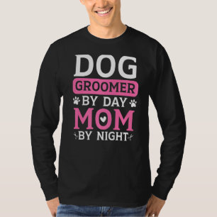 T-shirt Chien Groomer De Jour Maman De Nuit Fourrure Artis