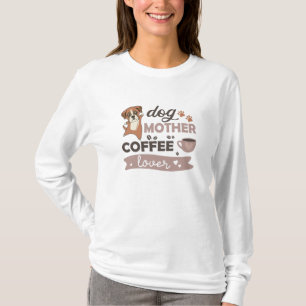 T-shirt Chien Mère Café Lover Cute Boxer Chiens