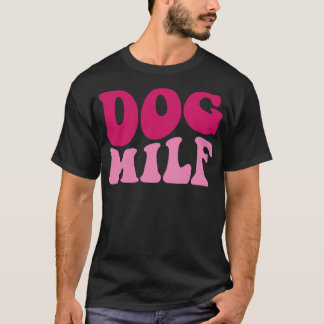 T-shirt Chien Milf Drôle Chien Maman Dire Femmes Vêtements