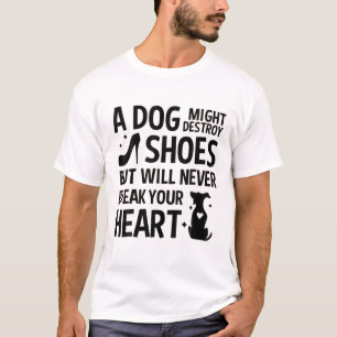 T-shirt Chien Peut Détruire Vos Chaussures, Mais Ne Cesser