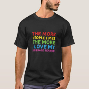 T-shirt Chien Plus De Personnes J'Ai Rencontré Plus J'Aime