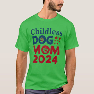 T-shirt Chien sans enfants Maman Chien Dame Voter Chien Pa