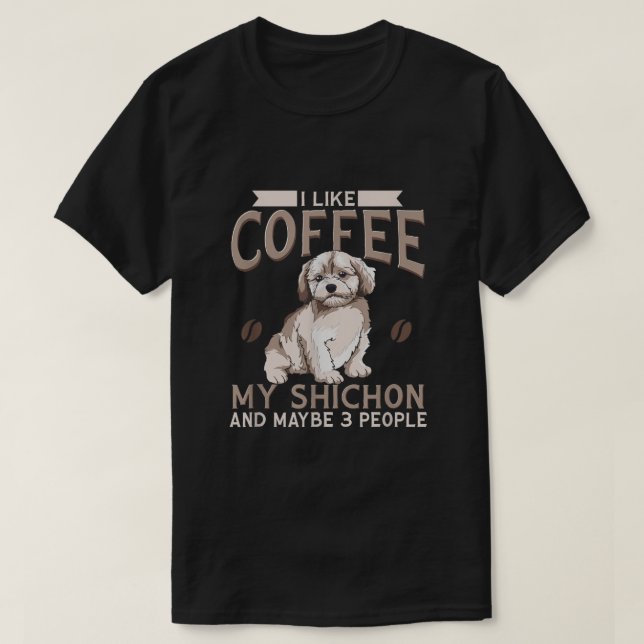 T-shirt Chien Shichon J'Aime Café Mon Shichon Et Peut-Être (Design devant)
