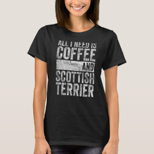 T-shirt Chien Tout Ce Dont J'Ai Besoin, C'Est Du Café Et D