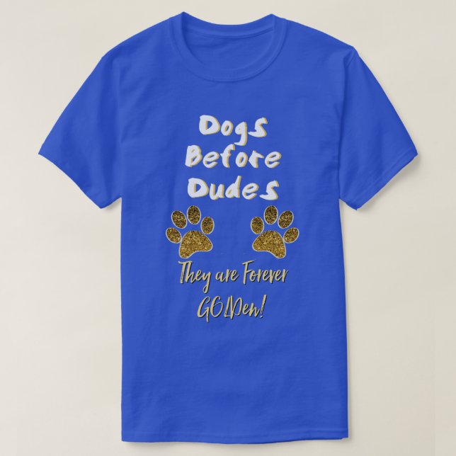 T-shirt Chiens Avant Les Mecs Tous Les Chiens Vont Au Ciel (Design devant)