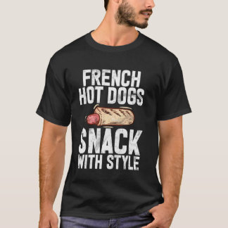T-shirt Chiens chauds français Snack avec style Hot Dog