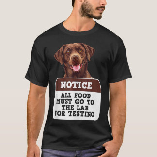 T-shirt Chiens du Labrador TOUS LES ALIMENTS DOIVENT ALLER