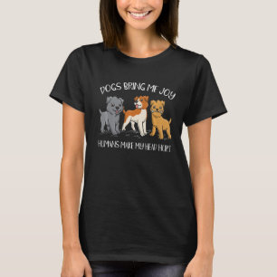 T-shirt Chiens M'Apportent Joie Humains Me Faire Mal À La 