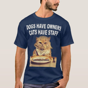 T-shirt Chiens Ont Propriétaires, Chats Ont Humour Personn