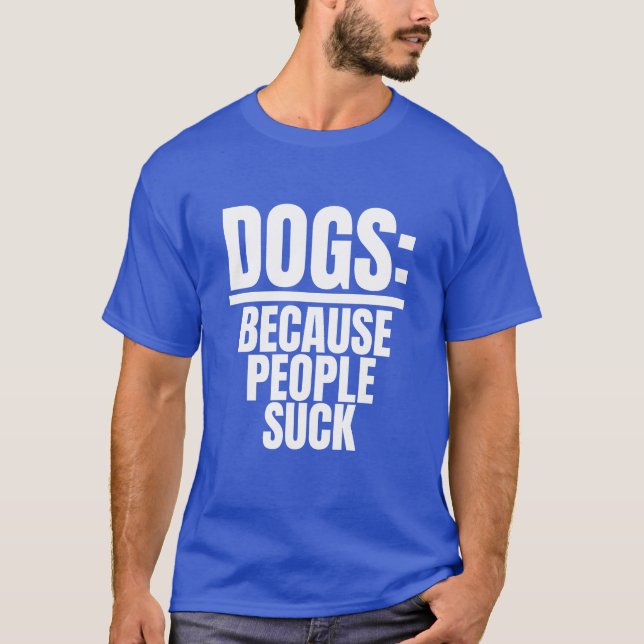 T-shirt Chiens Parce Que Les Gens Chauffent Drôle Chien Am (Devant)