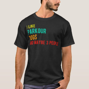 T-shirt Chiens Parkour drôle anniversaire j'aime Parkour c