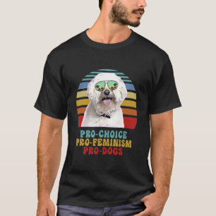 T-shirt Chiens Pro Choice Pro Feminism Pro Maltais