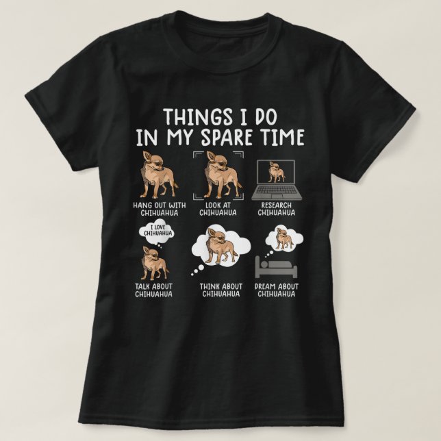 T-shirt chihuahua chose que je fais dans mon temps libre c (Design devant)