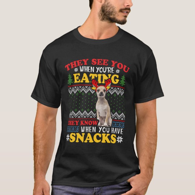 T-shirt Chihuahua Mauvais Noël Ils Voient Que Vous Mangez  (Devant)
