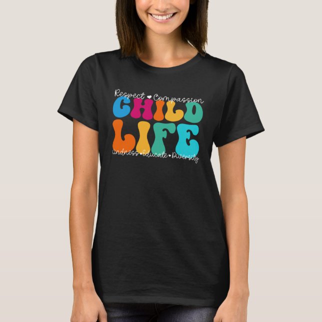 T-shirt Child Life Appreciation Week Back to School (Devant)