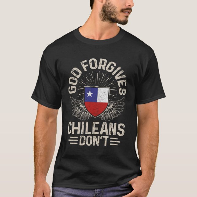 T-shirt Chile Flag  God Forgives Chileans Don t (Devant)