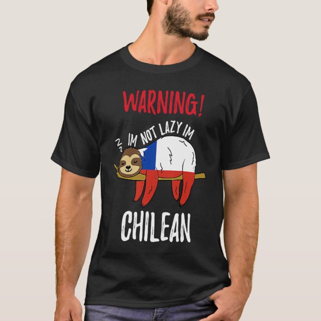 T-shirt Chile Flag Sloth Im Not Lazy Im Chilean (Devant)