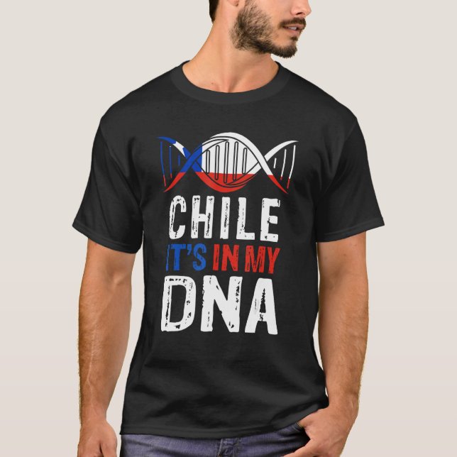 T-shirt Chile It s In My DNA Proud Chilean Chile Flag (Devant)