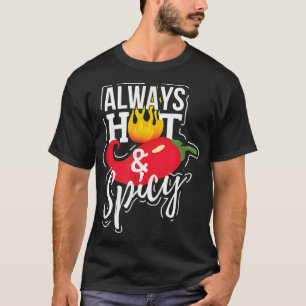 T-shirt Chili Pepper toujours chaud et épicé Drôle cadeau