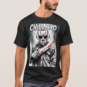 T-shirt Chill Bro Horror Tee 01