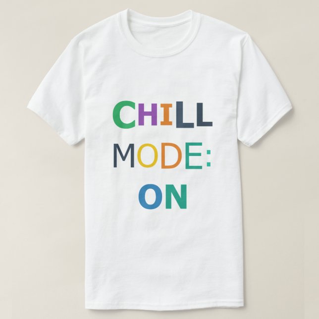 T-shirt Chill Mode ON (Design devant)