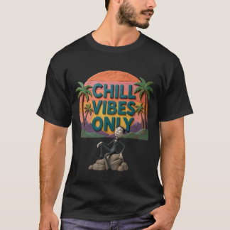 T-shirt Chill Vibes OnlyT-Shirt