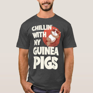 T-shirt Chillin' avec mes cochons de Guinée