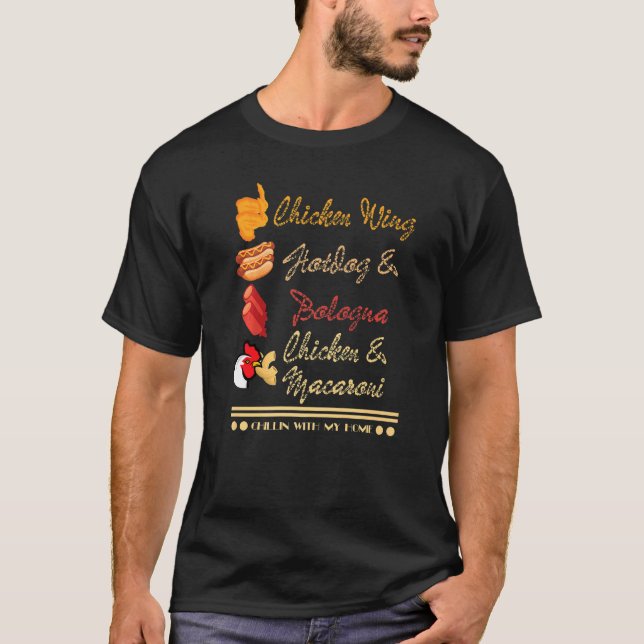 T-shirt Chillin Avec Mes Hommes Poulet Aile Hotdog Bologne (Devant)