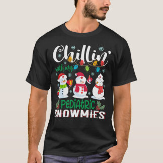 T-shirt Chillin avec mes neiges pédiatriques Infirmière lu