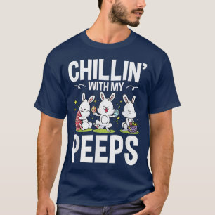 T-shirt Chillin Avec Mes Peeps Enseignant Lapin De Pâques