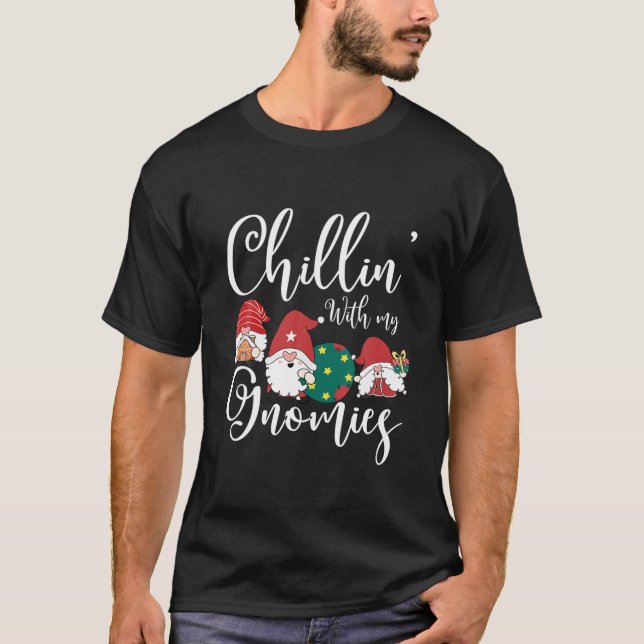 T-shirt Chillin' with My Gnomies Christmas Gnome (Devant)