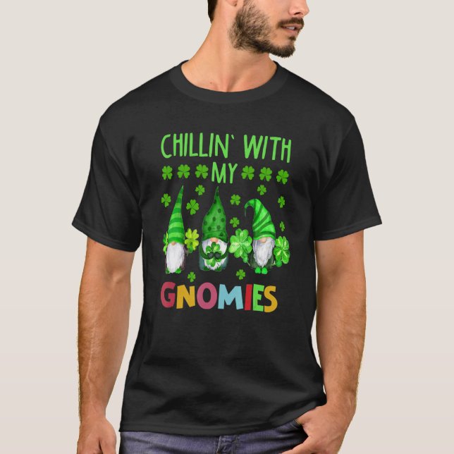 T-shirt Chillin' With My Gnomies Patrick's Day (Devant)