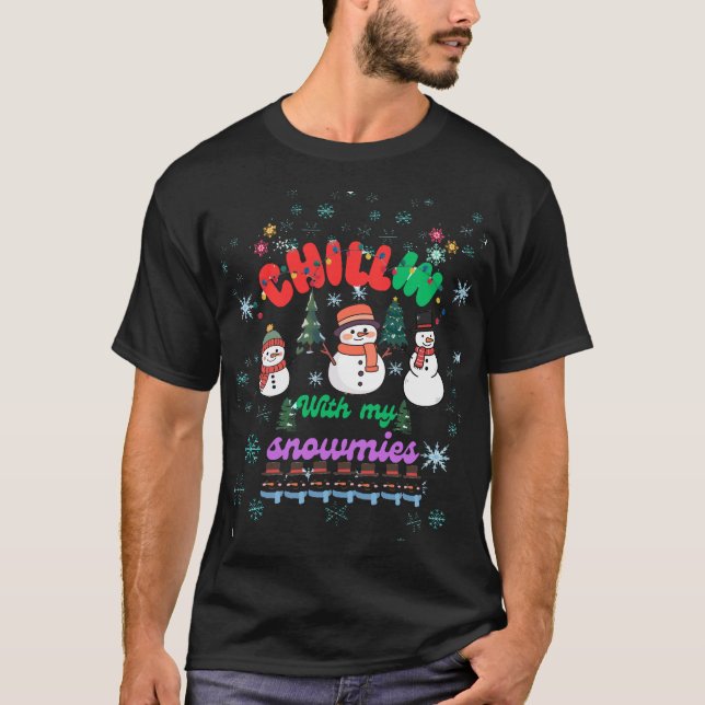 T-shirt Chillin With My Snowmies -Cute Snowman Christmas  (Devant)