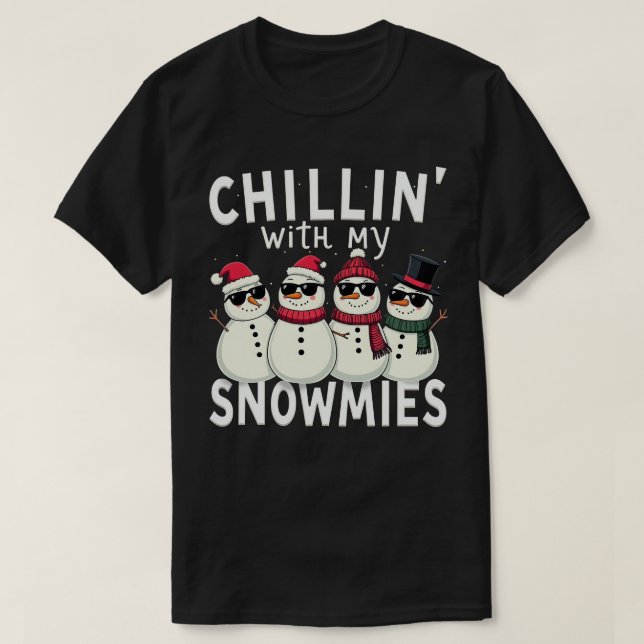 T-shirt Chillin' With My Snowmies Funky Snowman Christmas (Design devant)