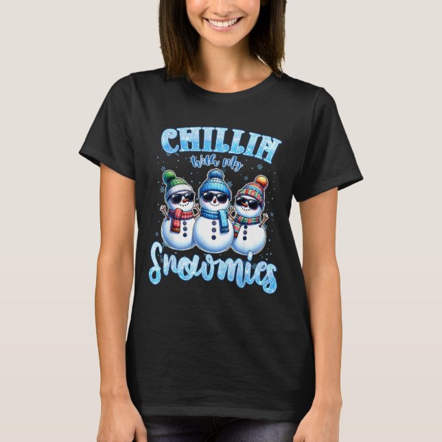 T-shirt Chillin With My Snowmies Funny Snowman Christmas K (Devant)