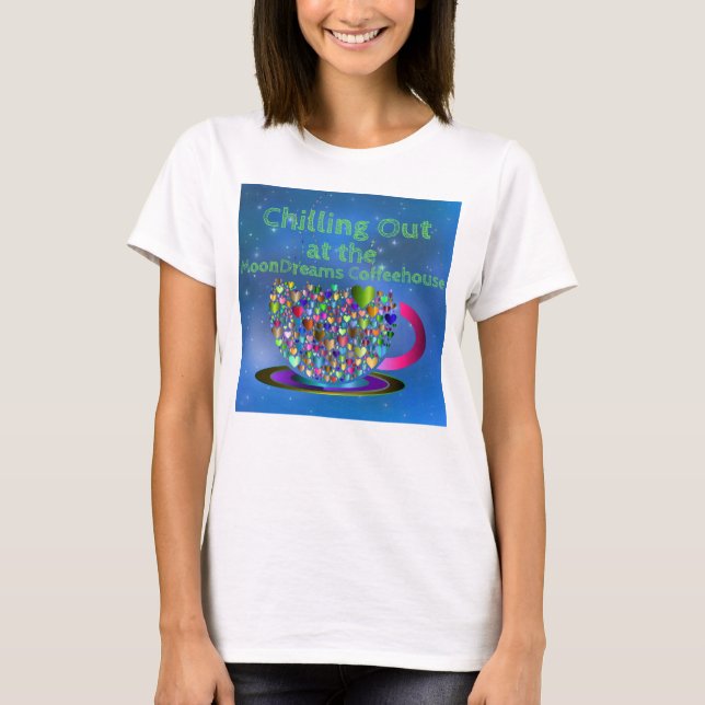 T-shirt Chilling Out au café MoonDreams (Devant)