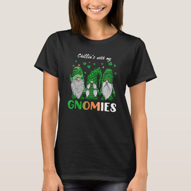 T-shirt Chillin's With My Gnomies St Patrick's Day Shamroc (Devant)