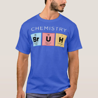 T-shirt Chimie Bruh drôle Périodique Table des éléments Sc