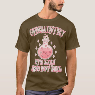 T-shirt Chimie C'Est Comme Magie Mais Vraiment Drôle Scien