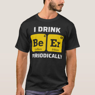 T-shirt Chimie de la bière Tableau périodique Humour drôle
