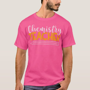 T-shirt Chimie Enseignant Chimie Biologie Physique Science