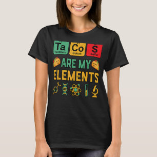T-shirt Chimie Les Tacos Sont Mes Éléments Geek Science En