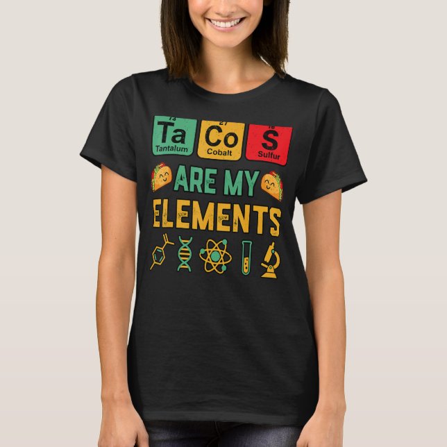 T-shirt Chimie Les Tacos Sont Mes Éléments Geek Science En (Devant)