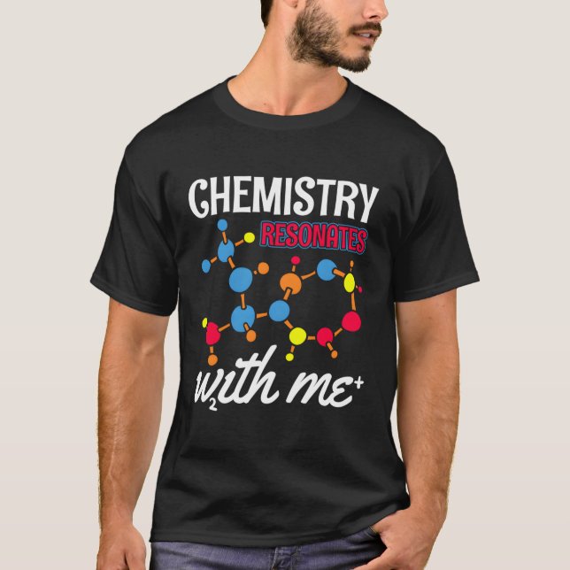 T-shirt Chimie résonne Avec Moi Science Chimiste (Devant)