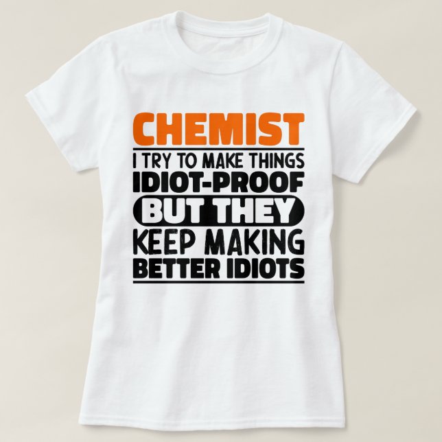 T-shirt Chimiste J'Essaie De Faire Des Choses Drôle Drôle  (Design devant)